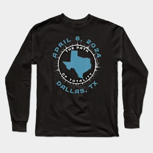 Dallas Texas Solar Eclipse April 8 2024 Totality Long Sleeve T-Shirt